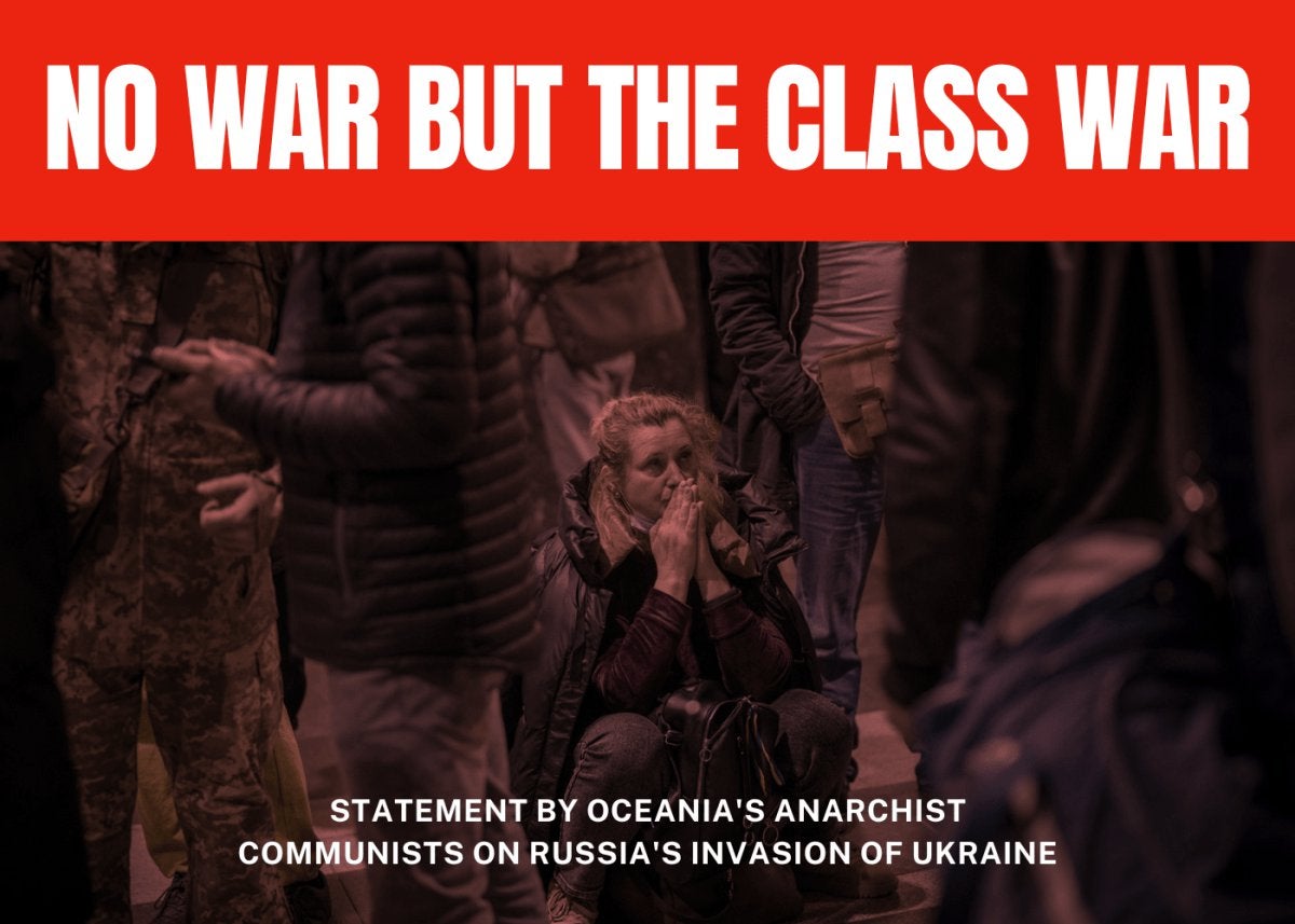 Ανακοίνωση Αναρχικών οργανώσεων απο την Αυστραλία για την εισβολή της Ρωσίας στην Ουκρανία